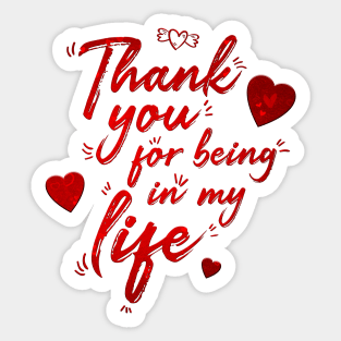 Thank you for being in my life. Sticker